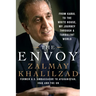 The Envoy: From Kabul to the White House, My Journey Through a Turbulent World