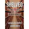Shelved: How to Get Your Self-Published Book Into Canadian Libraries, Register for PLR, and Start Earning Passive Income as an Author or Illustrator