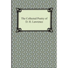 The Collected Poetry of D. H. Lawrence