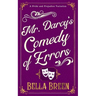 Mr. Darcy's Comedy of Errors: A Pride and Prejudice Variation