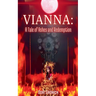 Vianna: A Tale of Ashes and Redemption