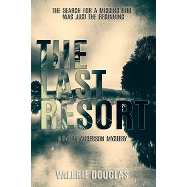 The Last Resort: A Carrie Anderson Mystery