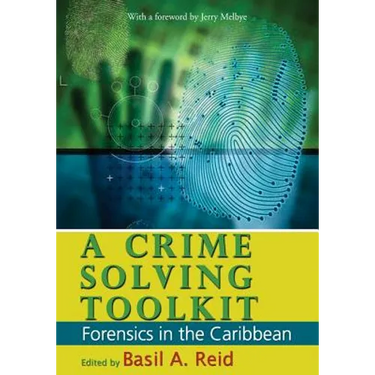 A Crime-Solving Toolkit: Forensics in the Caribbean