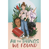 All the Things We Found