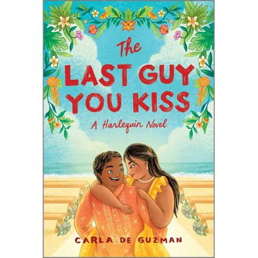 The Last Guy You Kiss: A Spicy Filipino Wedding Romance