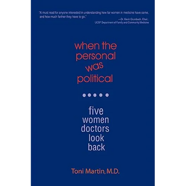 When the Personal Was Political: Five Women Doctors Look Back