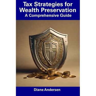 Tax Strategies for Wealth Preservation: A Comprehensive Guide