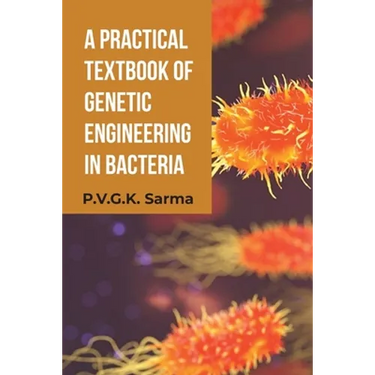 A Practical Textbook of Genetic Engineering in Bacteria
