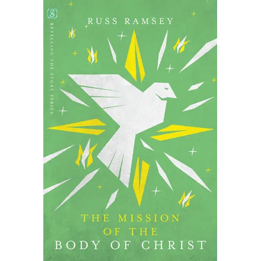 The Mission of the Body of Christ