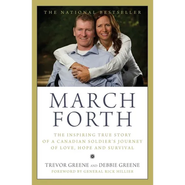 March Forth: The Inspiring True Story of a Canadian Soldier's Jou