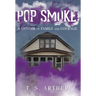 Pop Smoke: A Memoir of Family and Courage