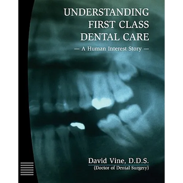 Understanding First Class Dental Care: A Human Interest Story