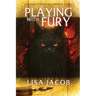 Playing With Fury