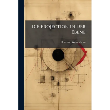 Die Projection in Der Ebene