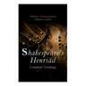 Shakespeare's Henriad - Complete Tetralogy: Including a Detailed Analysis of the Main Characters: Richard II, King Henry IV and King Henry V