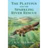The Platypus and the Sparkling River Rescue