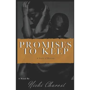 Promises To Keep: A Story of Destiny