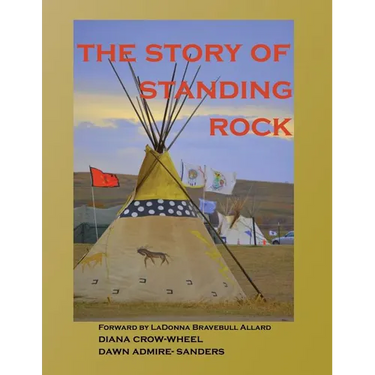 The Story of Standing Rock: paperback