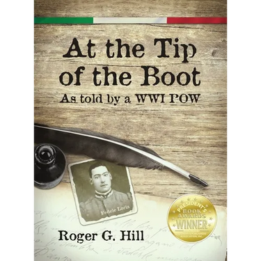 At the Tip of the Boot: As told by a WWI POW