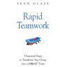 Rapid Teamwork