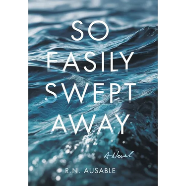 So Easily Swept Away