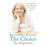 Bernadette Bohan's The Choice: The Programme: The simple health plan that saved Bernadette's life - and could help save yours too