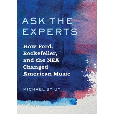 Ask the Experts: How Ford, Rockefeller, and the NEA Changed American Music
