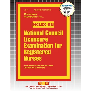 National Council Licensure Examination for Registered Nurses (NCLEX-RN)