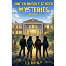 United Middle School Mysteries Book 15