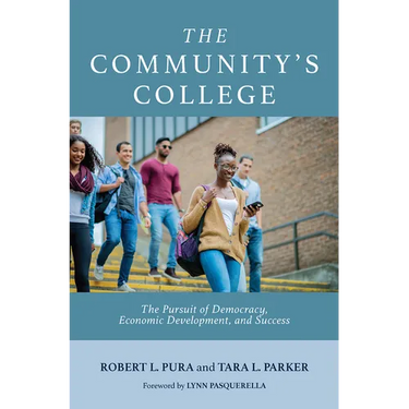 The Community's College: The Pursuit of Democracy, Economic Development, and Success