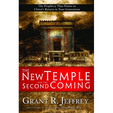 The New Temple and the Second Coming: The Prophecy That Points to Christ's Return in Your Generation