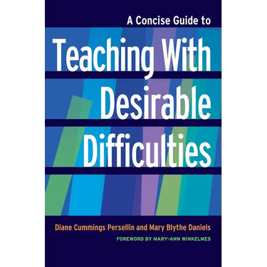 A Concise Guide to Teaching With Desirable Difficulties