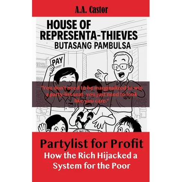 Partylist for Profit: How the Rich Hijacked a System for the Poor