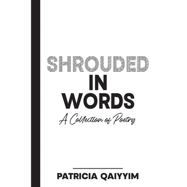 Shrouded In Words A Collection of Poetry