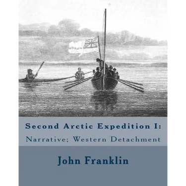 Second Arctic Expedition I: Narrative; Western Detachment