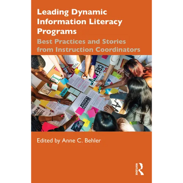 Leading Dynamic Information Literacy Programs: Best Practices and Stories from Instruction Coordinators