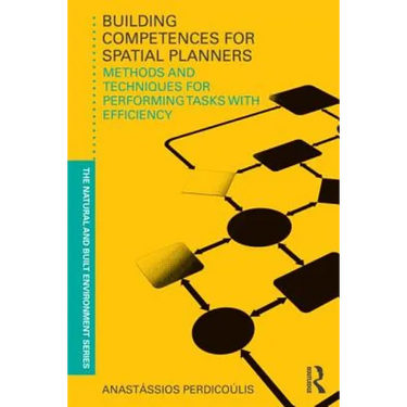Building Competences for Spatial Planners: Methods and Techniques for Performing Tasks with Efficiency