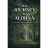 The Journey to Alorna: A Journey to never be forgotten