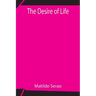 The Desire Of Life