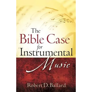 The Bible Case for Instrumental Music