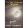 The Weird Menace Collection - Black Talons, Moon of Zambebwei, Skull-Face & Black Wind Blowing