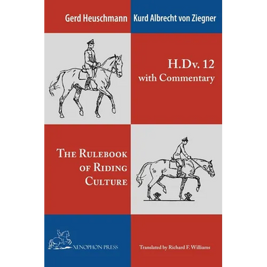 The H. Dv. 12 with Commentary: The Rulebook of Riding Culture