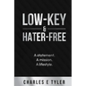 Low-Key & Hater-Free