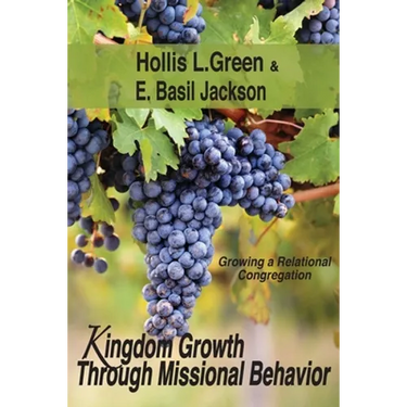 Kingdom Growth Through Missional Behavior: Growing a Relational Congregation