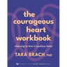 The Courageous Heart Workbook: Choosing to Love in Perilous Times