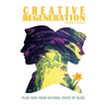 Creative Regeneration: plug into your natural state of bliss