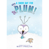 A Snow Day for Plum!