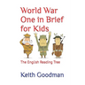 World War One in Brief for Kids: The English Reading Tree