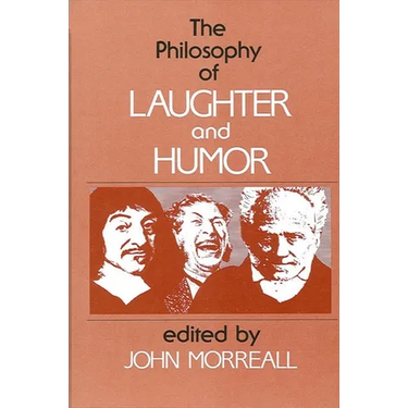 The Philosophy of Laughter and Humor