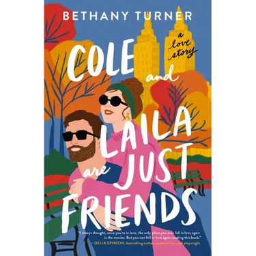 Cole and Laila Are Just Friends: A Hilarious Friends-To-Lovers Rom-Com